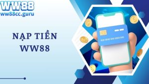 Nạp tiền WW88