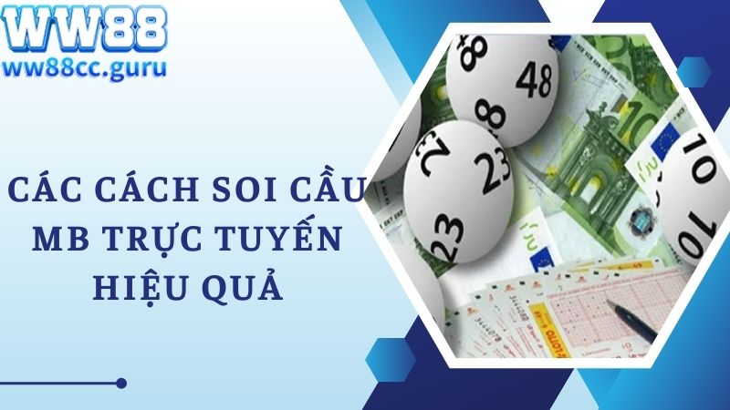 Các cách soi cầu mb trực tuyến hiệu quả